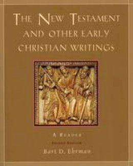 Bart D. Ehrman - The New Testament and Other Early Christian Writings: A Reader - 9780195154641 - V9780195154641