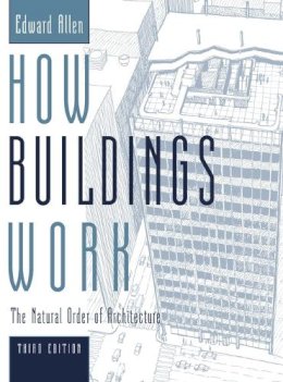 Edward Allen - How Buildings Work: The Natural Order of Architecture - 9780195161984 - V9780195161984