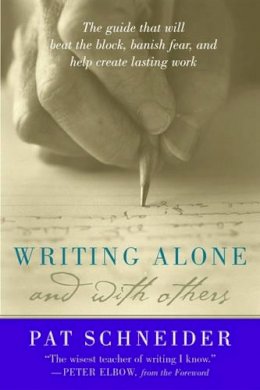 Pat Schneider - Writing Alone and with Others - 9780195165739 - V9780195165739