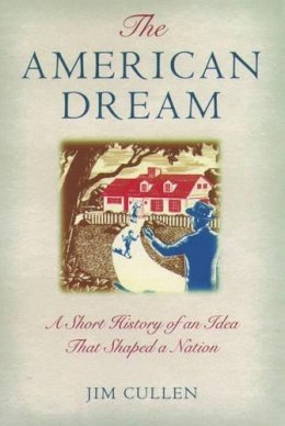 Jim Cullen - The American Dream - 9780195173253 - V9780195173253