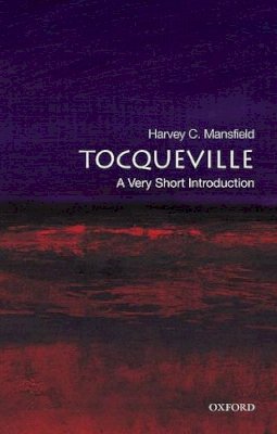 Harvey Mansfield - Tocqueville: A Very Short Introduction - 9780195175394 - V9780195175394