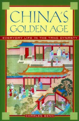 Charles Benn - China's Golden Age - 9780195176650 - V9780195176650