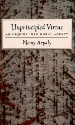 Nomy Arpaly - Unprincipled Virtue - 9780195179767 - V9780195179767