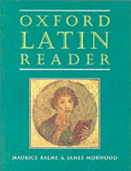 Maurice Balme - Oxford Latin Course: Oxford Latin Reader - 9780195212099 - V9780195212099