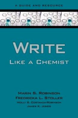 Marin S.; Robinson - Write Like A Chemist - 9780195305074 - V9780195305074