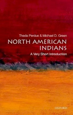 Theda Perdue - North American Indians: A Very Short Introduction - 9780195307542 - V9780195307542