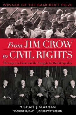 Michael J. Klarman - From Jim Crow to Civil Rights: The Supreme Court and the Struggle for Racial Equality - 9780195310184 - V9780195310184