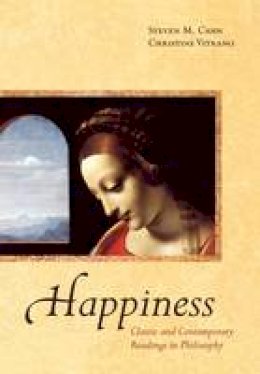 Steven M. Cahn - Happiness: Classic and Contemporary Readings in Philosophy - 9780195321401 - V9780195321401