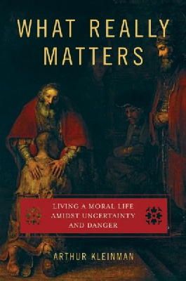 Arthur Kleinman - What Really Matters - 9780195331325 - V9780195331325