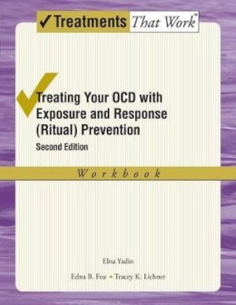 Elna Yadin - Treating your OCD with Exposure and Response (Ritual) Prevention Therapy Workbook - 9780195335293 - V9780195335293