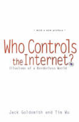 Jack Goldsmith - Who Controls the Internet?: Illusions of a Borderless World - 9780195340648 - V9780195340648