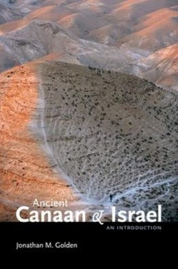 Jonathan M. Golden - Ancient Canaan and Israel: An Introduction - 9780195379853 - V9780195379853