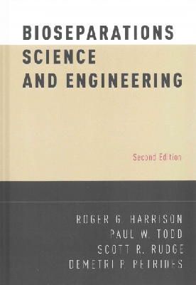 Harrison, Roger G.; Todd, Paul W.; Rudge, Scott R.; Petrides, Demetri P. - Bioseparations Science and Engineering - 9780195391817 - V9780195391817