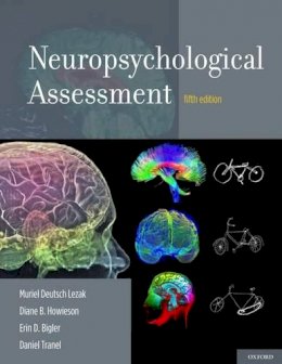 Muriel Deutsch Lezak - Neuropsychological Assessment - 9780195395525 - V9780195395525