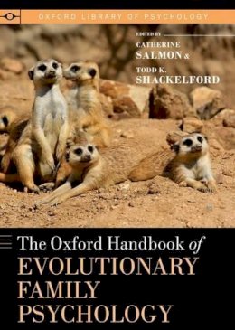 . Ed(S): Salmon, Catherine; Shackelford, Todd K. - The Oxford Handbook of Evolutionary Family Psychology (Oxford Library of Psychology) - 9780195396690 - V9780195396690