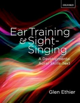 Glen Ethier - Ear Training and Sight Singing: A Developmental Aural Skills Text - 9780195446173 - V9780195446173