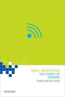 Karen Nelson-Field - Viral Marketing: The Science of Sharing - 9780195527988 - V9780195527988