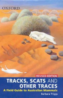 Barbara Triggs - Tracks, Scats and Other Traces - 9780195550993 - V9780195550993