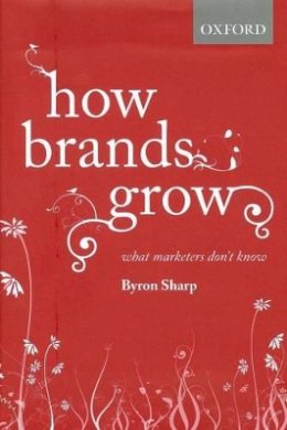 Byron Sharp - How Brands Grow: What Marketers Don't Know - 9780195573565 - V9780195573565