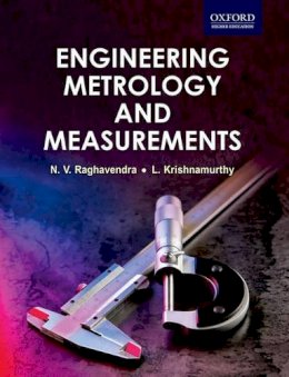 Raghavendra; Krishnamurthy - Engineering Metrology and Measurements - 9780198085492 - V9780198085492