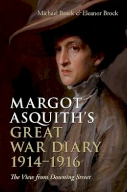 Michael (Ed) Brock - Margot Asquith's Great War Diary 1914-1916: The View from Downing Street - 9780198229773 - V9780198229773