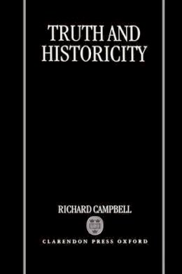 Richard Campbell - Truth and Historicity - 9780198239277 - KSG0033049