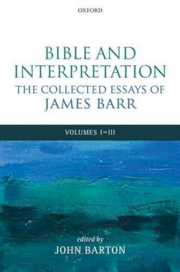 James Barr - Bible and Interpretation: The Collected Essays of James Barr - 9780198261926 - V9780198261926