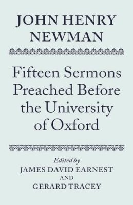 . Ed(S): Earnest, James David; Tracey, Gerard - John Henry Newman: Fifteen Sermons Preached Before the University of Oxford - 9780198269625 - V9780198269625