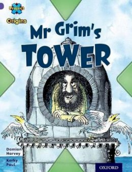 Damian Harvey - Project X Origins: Purple Book Band, Oxford Level 8: Buildings: Mr Grim's Tower - 9780198301738 - V9780198301738