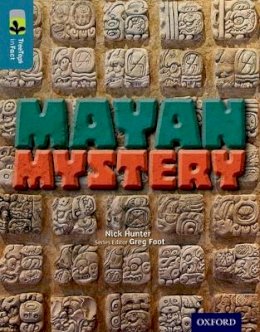 Nick Hunter - Oxford Reading Tree Treetops Infact: Level 19: Mayan Mystery - 9780198306818 - V9780198306818