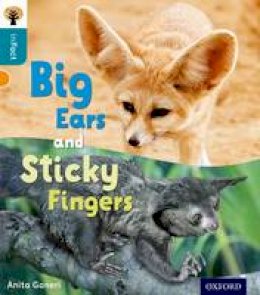 Anita Ganeri - Oxford Reading Tree Infact: Level 9: Big Ears and Sticky Fingers - 9780198308157 - V9780198308157