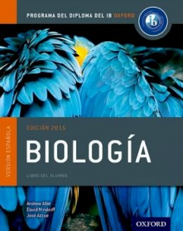 Andrew Allott - Programa del Diploma del IB Oxford: IB Biología Libro del Alumno - 9780198338734 - V9780198338734