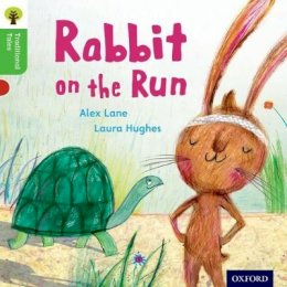 Alex Lane - Oxford Reading Tree Traditional Tales: Level 2: Rabbit On the Run - 9780198339229 - V9780198339229