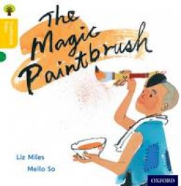 Liz Miles - Oxford Reading Tree Traditional Tales: Level 5: The Magic Paintbrush - 9780198339489 - V9780198339489