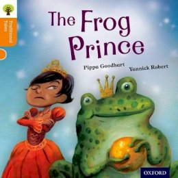 Pippa Goodhart - Oxford Reading Tree Traditional Tales: Level 6: The Frog Prince - 9780198339564 - V9780198339564