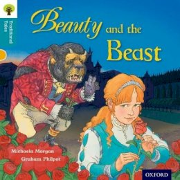 Michaela Morgan - Oxford Reading Tree Traditional Tales: Level 9: Beauty and the Beast - 9780198339854 - V9780198339854