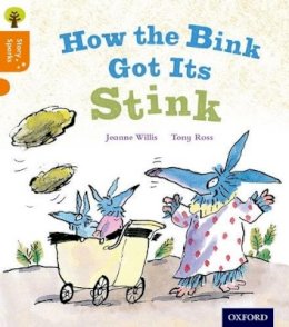 Jeanne Willis - Oxford Reading Tree Story Sparks: Oxford Level 6: How the Bink Got its Stink - 9780198356394 - V9780198356394