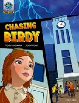 Tony Bradman - Project X Origins Graphic Texts: Grey Book Band, Oxford Level 14: Chasing Birdy - 9780198367420 - V9780198367420