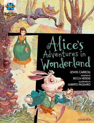 Lewis Carroll - Project X Origins Graphic Texts: Dark Red Book Band, Oxford Level 18: Alices Adventures in Wonderland - 9780198367710 - V9780198367710