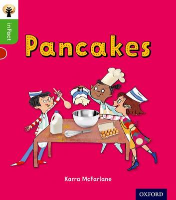 Karra McFarlane - Oxford Reading Tree inFact: Oxford Level 2: Pancakes - 9780198370840 - V9780198370840