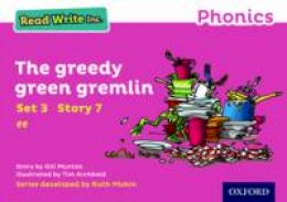 Gill Munton - Read Write Inc. Phonics: Pink Set 3 Storybook 7 The Greedy Green Gremlin - 9780198371755 - V9780198371755