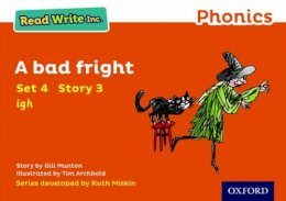 Gill Munton - Read Write Inc. Phonics: A Bad Fright (Orange Set 4 Storybook 3) - 9780198371908 - V9780198371908