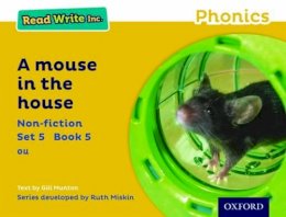 Gill Munton - Read Write Inc. Phonics: A Mouse in the House (Yellow Set 5 Non-fiction 5) - 9780198373742 - V9780198373742