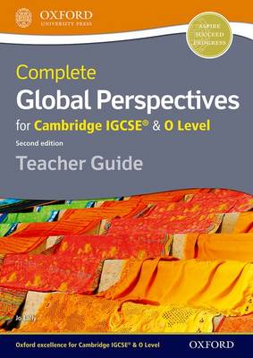 Jo Lally - Complete Global Perspectives for Cambridge IGCSE (R) & O Level Teacher Guide - 9780198374527 - V9780198374527