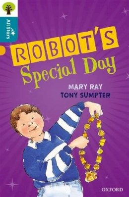 Ray - Oxford Reading Tree All Stars: Oxford Level 9 Robot´s Special Day: Level 9 - 9780198377054 - V9780198377054