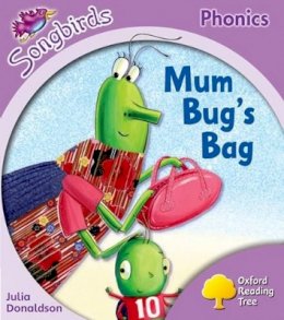 Julia Donaldson - Oxford Reading Tree Songbirds Phonics: Level 1+: Mum Bug´s Bag - 9780198387978 - V9780198387978