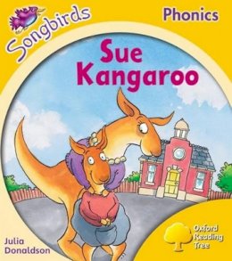 Julia Donaldson - Oxford Reading Tree Songbirds Phonics: Level 5: Sue Kangaroo - 9780198388647 - V9780198388647