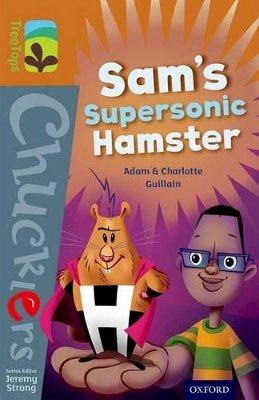 Adam Guillain - Oxford Reading Tree TreeTops Chucklers: Level 8: Sam´s Supersonic Hamster - 9780198391753 - V9780198391753