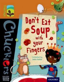 John Foster - Oxford Reading Tree TreeTops Chucklers: Level 8: Don´t Eat Soup with your Fingers - 9780198391777 - V9780198391777