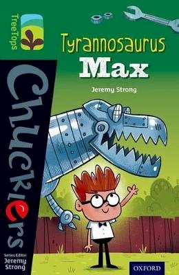 Jeremy Strong - Oxford Reading Tree Treetops Chucklers: Level 12: Tyrannosaurus Max - 9780198391913 - V9780198391913